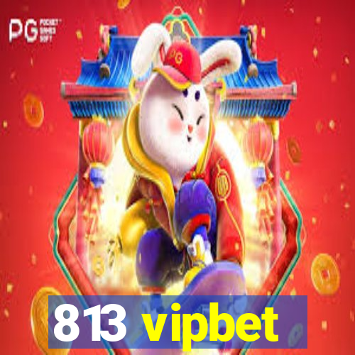 813 vipbet